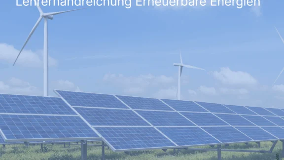 Lehrerhandreichung Erneuerbare Energie; Energie macht Schule; Solarenergie; Photovoltaik; Windenergie