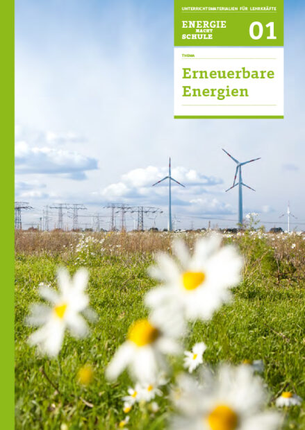 Lernsequenz "Erneuerbare Energien"; Energie macht Schule