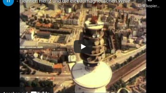 Video: Heinrich Hertz und die elektromagnetische Welle