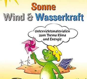 Literaturtipp: Sonne, Wind und Wasserkraft